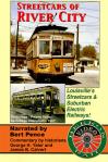 040-D STREETCARS OF RIVER CITY (Louisville, Ky)